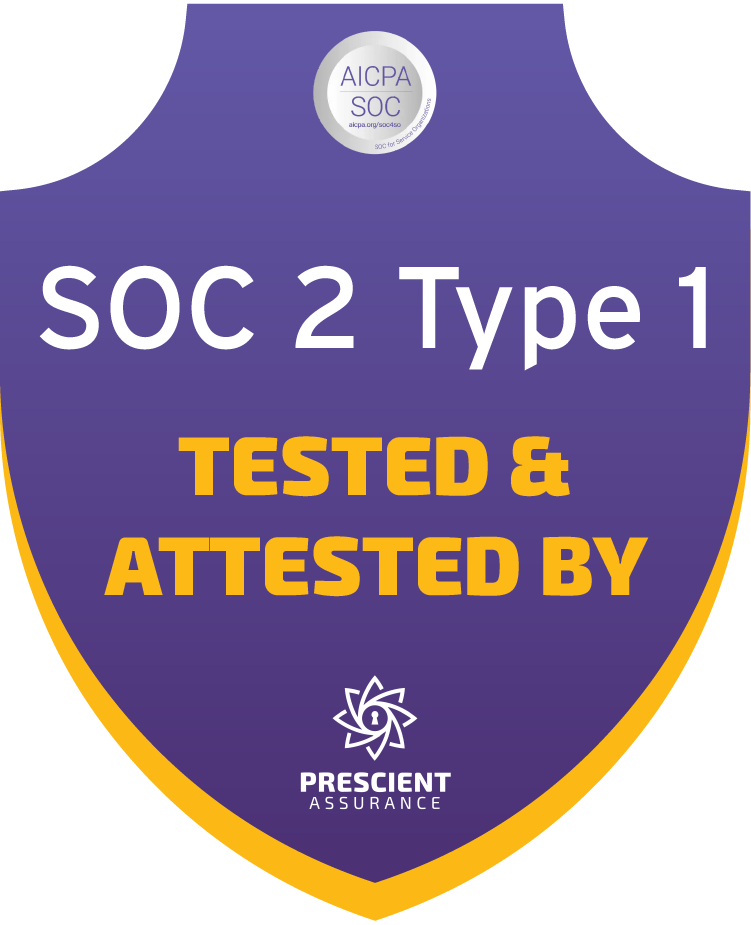 SOC 2 Type 1 Certified by Prescient Assurance